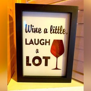 Wine a Little, Laugh a Lot Home Decor Sign